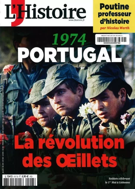 L'Histoire n°517 : Portugal 1974 : la révolution des Œillets - Mars 2024 -  COLLECTF - L HISTOIRE REVU