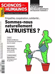 Sciences humaines N°368 : Empathie, coopération, solidarité… - Mai 2024