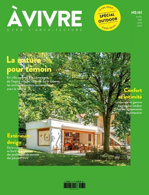 Architecture à vivre HS n°61 : La Nature pour témoin - avril/mai/juin 2024 -  - ARCHITECTURES