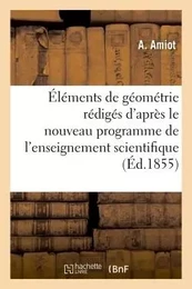 Éléments de géométrie : rédigés d'après le nouveau programme de l'enseignement