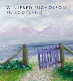 Winifred Nicholson in Scotland /anglais