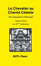 Chevalier au Chariot Céleste - De Camaaloth à Phénixale