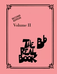 THE REAL BOOK - VOLUME II (2ND ED.) MUSIQUE D'ENSEMBLE