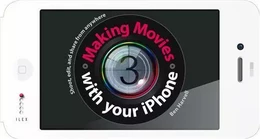 Moviemaking with your iPhone /anglais