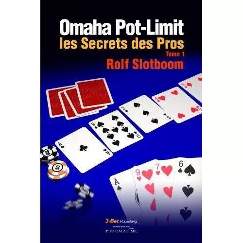 Omaha Pot-limit: Les Secrets des Pros - Rolf Slotboom - 3BET