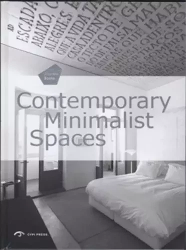 Contemporary Minimalist Spaces /anglais -  CYPI PRESS - GINGKO PRESS