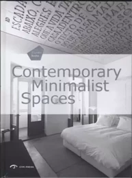 Contemporary Minimalist Spaces /anglais