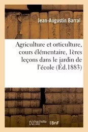 Notions d'agriculture et d'horticulture : cours élémentaire : premières leçons