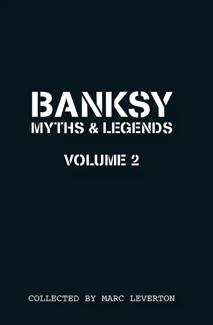 Banksy Myths & Legends 2 /anglais -  LEVERTON MARC - CARPET BOMBING