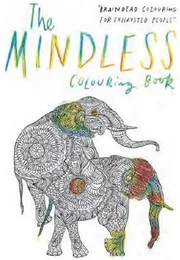 The Mindless Colouring Book /anglais