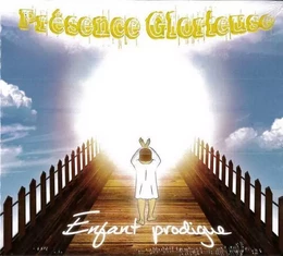 Présence glorieuse - Enfant prodigue