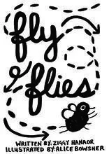 Fly Flies /anglais -  BOWSHER ALICE - CICADA