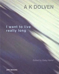 AK Dolven I Want To Live Really Long /anglais