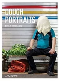 Soren Dahlgaard Dough Portraits /anglais