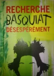 Recherche Basquiat dEsespErEment /franCais