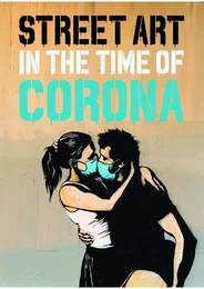 Street Art in the Time of Corona /anglais