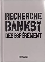 Recherche Banksy DEsespErement (4e Edition) /franCais