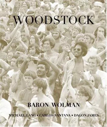 Baron Wolman Woodstock /anglais -  WOLMAN BARON/JAMES D - REEL ART PRESS