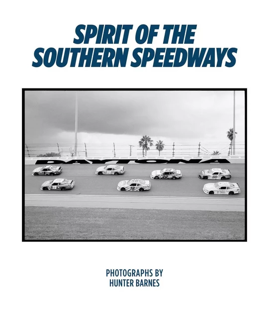 Hunter Barnes Spirit of the Southern Speedways /anglais -  BARNES HUNTER - REEL ART PRESS