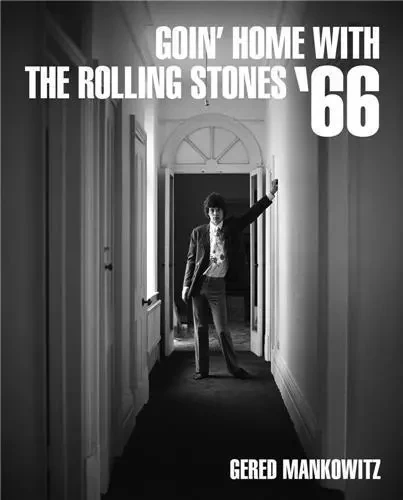 Gered Mankowitz Goin' Home with the Rolling Stones 66 /anglais -  MANKOWITZ GERED - REEL ART PRESS