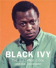 Black Ivy A Revolt in Style /anglais