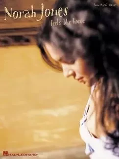 NORAH JONES - FEELS LIKE HOME PIANO, VOIX, GUITARE -  DIVERS AUTEURS - HAL LEONARD