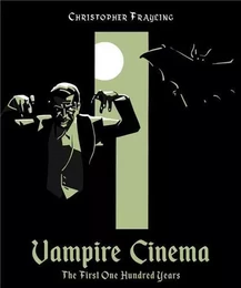 Vampire Cinema The First One Hundred Years /anglais