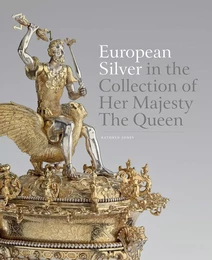 European Silver in the Collection of Her Majesty The Queen /anglais