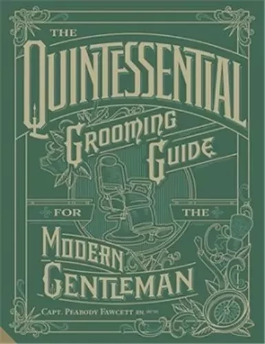 The Quintessential Grooming Guide for the Adventurous Gentleman /anglais -  - SMALL JACQUI