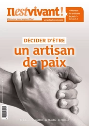 N°362 - Décider d'être un artisan de paixÂ  - Janvier/Février/Mars 2024