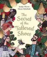 The Secret of the Tattered Shoes /anglais -  MORRIS JACKIE - THAMES HUDSON