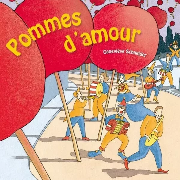 POMME D'AMOUR - Enfance et Musique - Geneviève Schneider - ENFANCE MUSIQUE