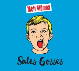 SALE GOSSE - MELIMÔMES - Enfance et Musique