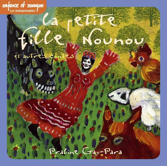 LA PETITE FILLE NOUNOU - Enfance et Musique - Praline Gay Para - ENFANCE MUSIQUE