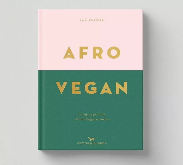 AFRO VEGAN -  Zoe Alakija - HOXTON PRESS