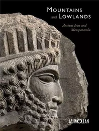 Mountains and Lowlands : Ancient Iran and Mesopotamia /anglais