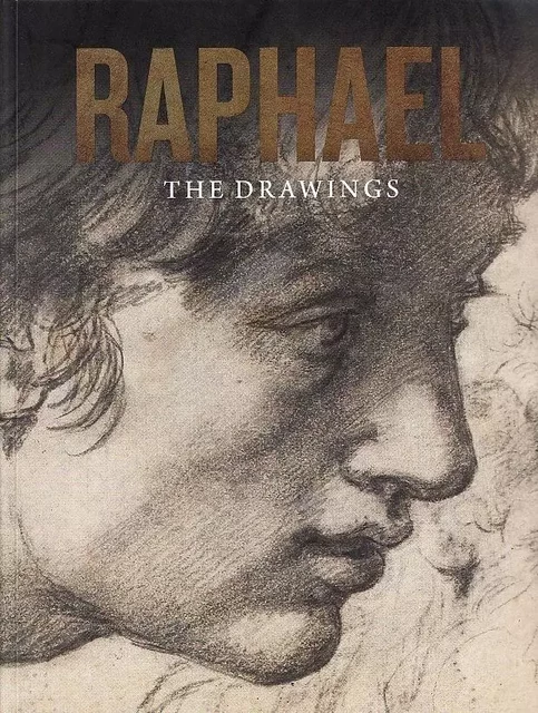 Raphael The Drawings /anglais -  WHISTLER CATHERINE - ASHMOLEAN