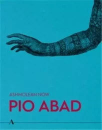 Ashmolean NOW : Pio Abad /anglais