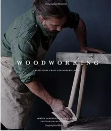 Woodworking: Traditional Craft for Modern Living /anglais