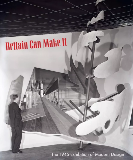 Britain Can Make It - Diane Bilbey - Paul Holberton Publishing