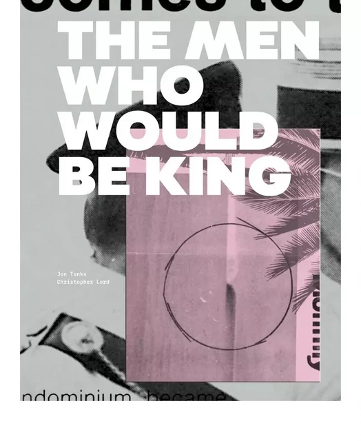 The Men Who Would Be King -  Jon Tonks,  Christopher Lord - DEWI LEWIS