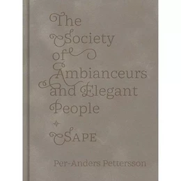 The Society Of Ambianceurs And Elegant People