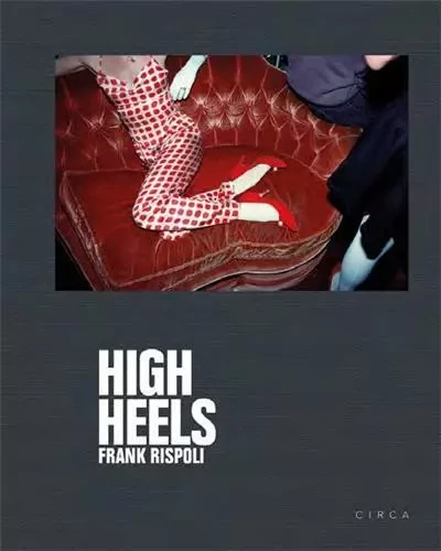 Frank Rispoli High Heels /anglais -  FRANK RISPOLI - CIRCA