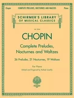 FREDERIC CHOPIN : COMPLETE PRELUDES, NOCTURNES AND WALTZES -  FREDERIC CHOPIN - SCHIRMER