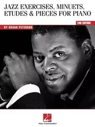 OSCAR PETERSON : JAZZ EXERCISES, MINUETS, ETUDES & PIECES - PIANO