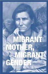 MIGRANT MOTHER, MIGRANT GENDER