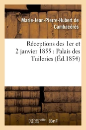 Réceptions des 1er et 2 janvier 1855 : Palais des Tuileries