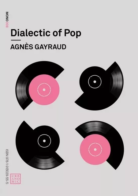 Dialectic of Pop /anglais -  GAYRAUD AGNES - MIT PRESS