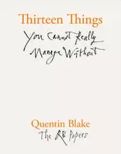 Thirteen Things You Cannot Really Manage Without (The QB Papers) /anglais