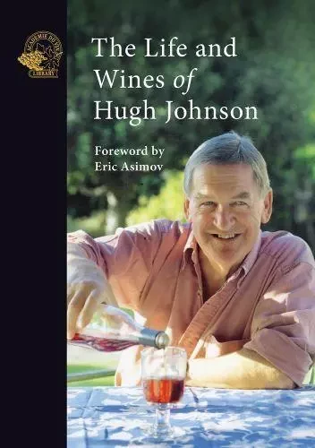 The Life and Wines of Hugh Johnson /anglais -  JOHNSON HUGH/ASIMOV - ACC ART BOOKS